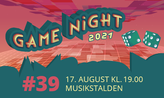 Game Night # 39 17. august kl. 19:00